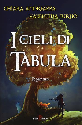 I cieli di Tabula - Chiara Andreazza, Valentina Furnò - Libro Leone 2015, Sàtura | Libraccio.it