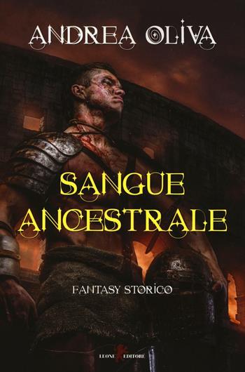 Sangue ancestrale - Andrea Oliva - Libro Leone 2016, Sàtura | Libraccio.it