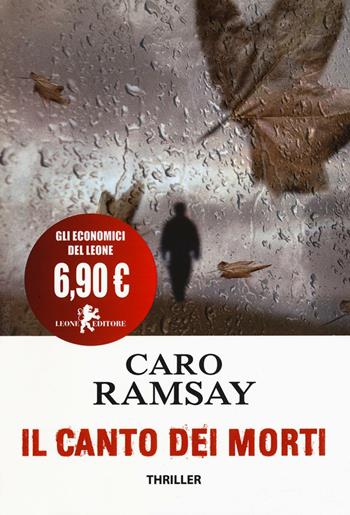 Il canto dei morti - Caro Ramsay - Libro Leone 2016, Il leone bianco | Libraccio.it