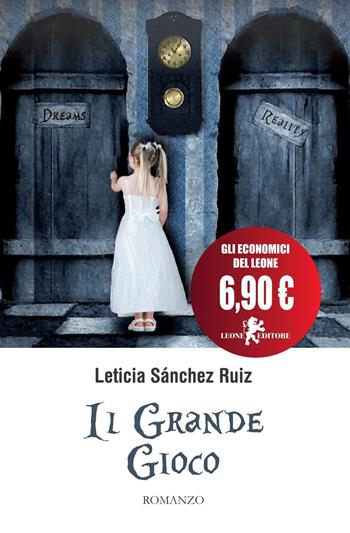 Il grande gioco - Leticia Sánchez Ruiz - Libro Leone 2016, Il leone bianco | Libraccio.it