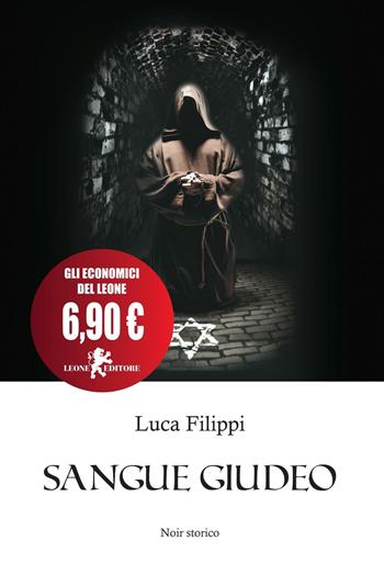 Sangue giudeo - Luca Filippi - Libro Leone 2016, Il leone bianco | Libraccio.it