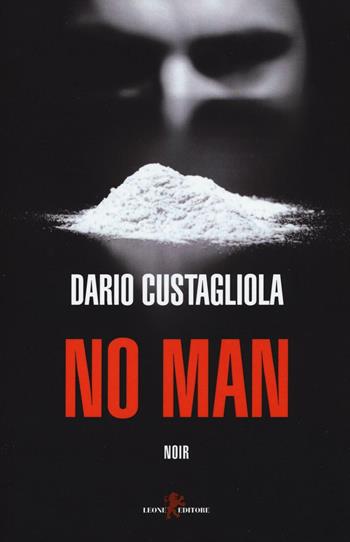 No man - Dario Custagliola - Libro Leone 2016, Mistéria | Libraccio.it