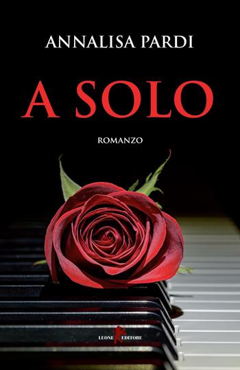 A solo - Annalisa Pardi - Libro Leone 2016, Orme | Libraccio.it