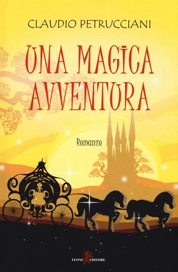 Una magica avventura - Claudio Petrucciani - Libro Leone 2017, Sàtura | Libraccio.it