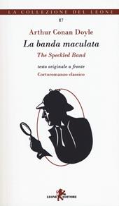 Le avventure di Sherlock Holmes. La banda maculata. Testo inglese a fronte
