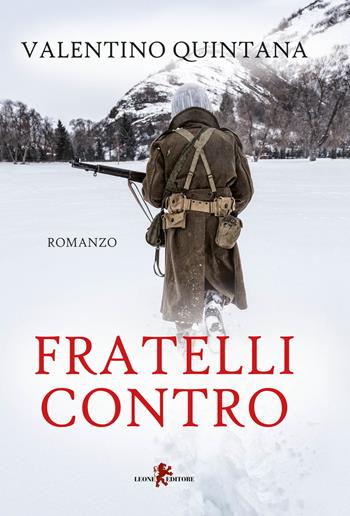 Fratelli contro - Valentino Quintana - Libro Leone 2017, Orme | Libraccio.it