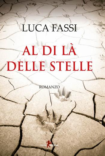 Al di la delle stelle - Luca Fassi - Libro Leone 2017, Sàtura | Libraccio.it