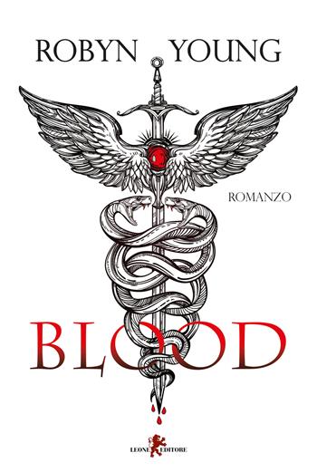 Blood - Robyn Young - Libro Leone 2017, Orme | Libraccio.it