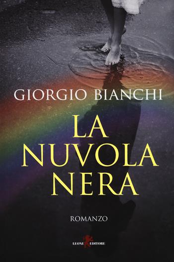 La nuvola nera - Giorgio Bianchi - Libro Leone 2017, Sàtura | Libraccio.it