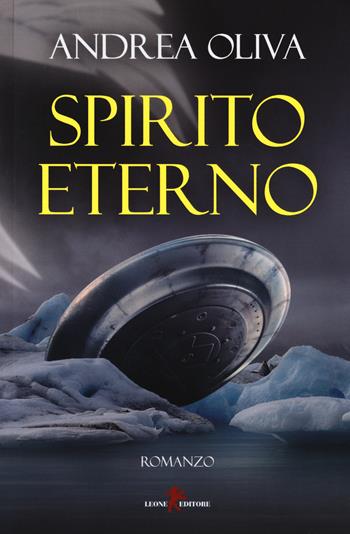 Spirito eterno - Andrea Oliva - Libro Leone 2017, Sàtura | Libraccio.it