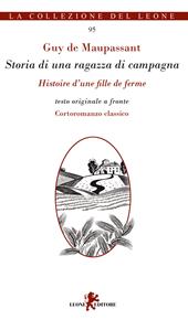 Storia di una ragazza di campagna-Histoire d'une fille de ferme. Testo originale a fronte. Ediz. multilingue