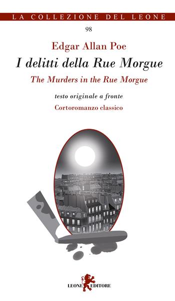 I delitti della Rue Morgue-The murders in the Rue Morgue - Edgar Allan Poe - Libro Leone 2018, I leoncini | Libraccio.it