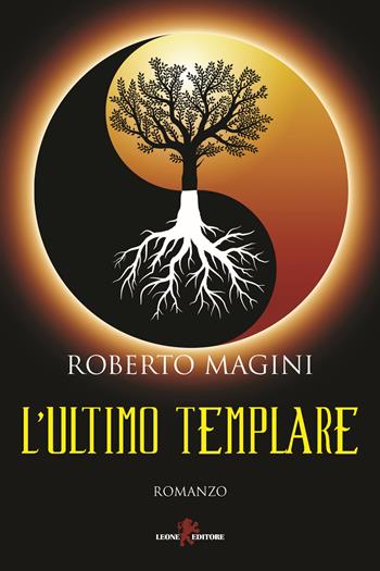 L'ultimo templare - Roberto Magini - Libro Leone 2018, Sàtura | Libraccio.it