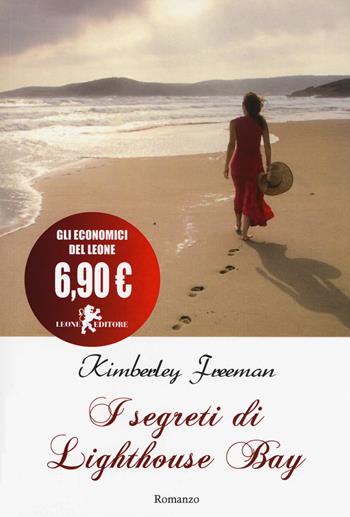 I segreti di Lighthouse Bay - Kimberley Freeman - Libro Leone 2018, Il leone bianco | Libraccio.it