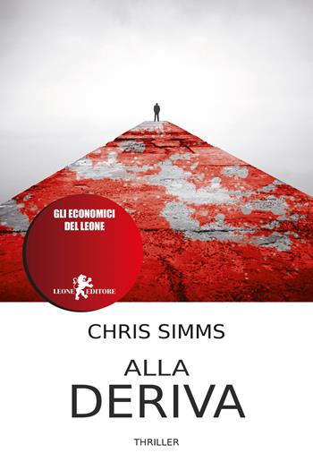 Alla deriva - Chris Simms - Libro Leone 2019, Il leone bianco | Libraccio.it