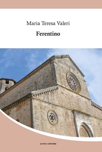 Ferentino - Maria Teresa Valeri - Libro Leone 2019, Mnemosyne | Libraccio.it