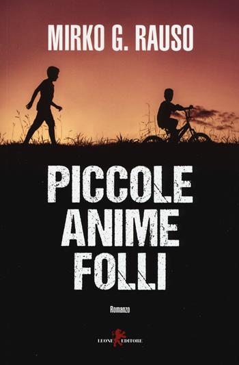 Piccole anime folli - Mirko Rauso - Libro Leone 2019, Sàtura | Libraccio.it