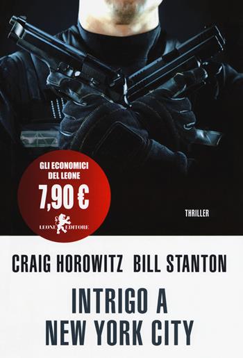 Intrigo a New York City - Craig Horowitz, Bill Stanton - Libro Leone 2019, Il leone bianco | Libraccio.it
