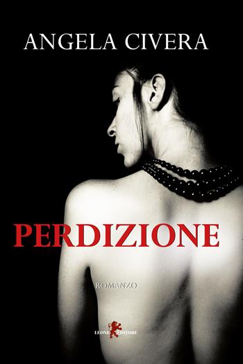 Perdizione - Angela Civera - Libro Leone 2019, Sàtura | Libraccio.it