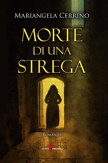 Morte di una strega - Mariangela Cerrino - Libro Leone 2020, Orme | Libraccio.it