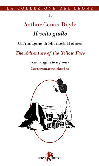 Il volto giallo-The adventure of the yellow face - Arthur Conan Doyle - Libro Leone 2020, La collezione del leone | Libraccio.it