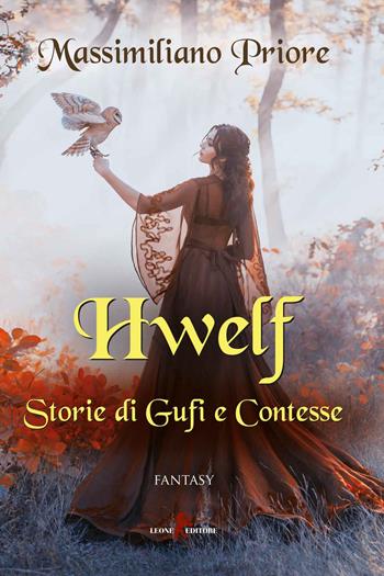 Hwelf. Storie di gufi e contesse - Massimiliano Priore - Libro Leone 2020, Sàtura | Libraccio.it