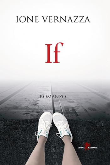 If - Ione Vernazza - Libro Leone 2020, Sàtura | Libraccio.it