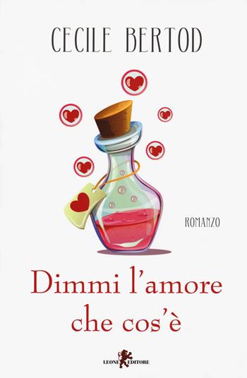Dimmi l'amore che cos'è - Cecile Bertod - Libro Leone 2020, Sàtura | Libraccio.it