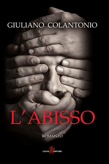 L'abisso - Giuliano Colantonio - Libro Leone 2020, Sàtura | Libraccio.it