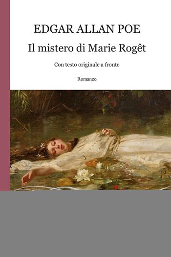 Il mistero di Marie Roget. Testo inglese a fronte - Edgar Allan Poe - Libro Leone 2020, Gemme | Libraccio.it