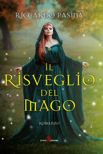 Il risveglio del mago - Riccardo Pasina - Libro Leone 2020, Sàtura | Libraccio.it