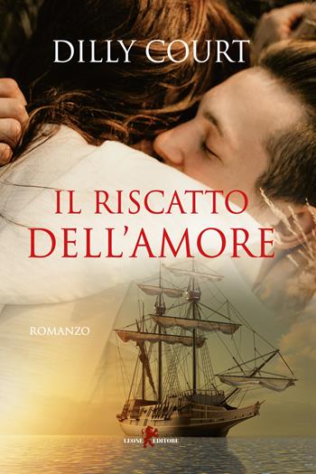Il riscatto dell'amore - Dilly Court - Libro Leone 2021, Sàtura | Libraccio.it