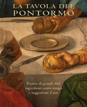 La tavola del Pontormo - Ludovica Sebregondi, Annamaria Tossani - Libro Maschietto Editore 2016 | Libraccio.it
