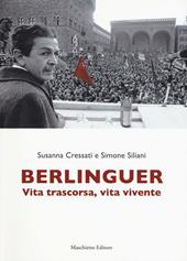 Berlinguer. Vita trascorsa, vita vivente