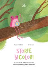 Storie bicolori. 3 letture facilitate di difficoltà crescente per imparare a leggere in autonomia. Ediz. illustrata. Con QR code
