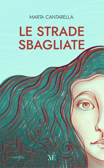 Le strade sbagliate. Ediz. integrale - Marta Cantarella - Libro Maschietto Editore 2026 | Libraccio.it