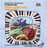 Duke Ellington. Il giro di Eddy. Ediz. illustrata. Con CD Audio - Roberto Piumini, Claudio Comini - Libro Curci 2008 | Libraccio.it