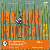Ma che musica! Brani di classica e jazz da ascoltare e da guardare per bambini da 0 a 6 anni secondo la Music Learning Theory di Edwin E. Gordon. Ediz. illustrata. Con Playlist online. Vol. 2