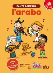 Canta e impara l'arabo! Con CD Audio