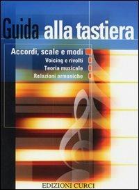 Guida alla tastiera - Jeromy Bessler, Norbert Opgenoorth - Libro Curci 2011 | Libraccio.it