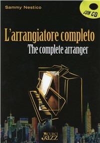 L'arrangiatore moderno. Con CD-ROM - Sammy Nestico - Libro Curci 2011 | Libraccio.it