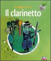 Il clarinetto. Il viaggio di Teo. Ediz. illustrata. Con CD Audio