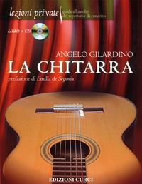 La chitarra. Con CD Audio - Angelo Gilardino - Libro Curci 2010, Lezioni private | Libraccio.it