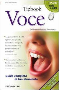 Tipbook. Voce. Guida completa per il cantante - Hugo Pinksterboer - Libro Curci 2012 | Libraccio.it