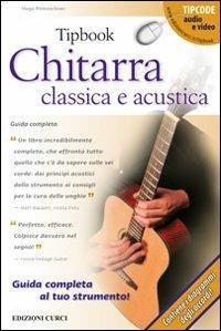 Tipbook. Chitarra classica e acustica. Guida completa - Hugo Pinksterboer - Libro Curci 2011 | Libraccio.it