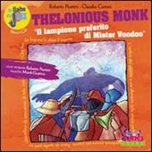 Thelonious Monk. Il lampione preferito di Mister Voodoo. Le fiabe del jazz. Con CD Audio