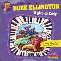 Duke Ellington. Il giro di Eddy. Con CD Audio - Roberto Piumini, Claudio Comini - Libro Curci 2011, Curci young | Libraccio.it