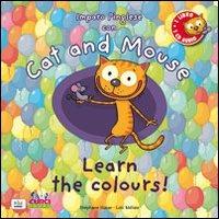 Cat and mouse. Learn the colours! Con CD Audio - Stephane Husar, Loïc Méhée - Libro Curci 2011 | Libraccio.it