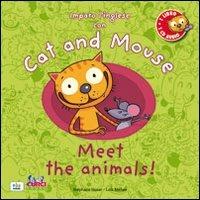 Cat and mouse. Meet the animals! Con CD Audio - Stephane Husar, Loïc Méhée - Libro Curci 2011 | Libraccio.it