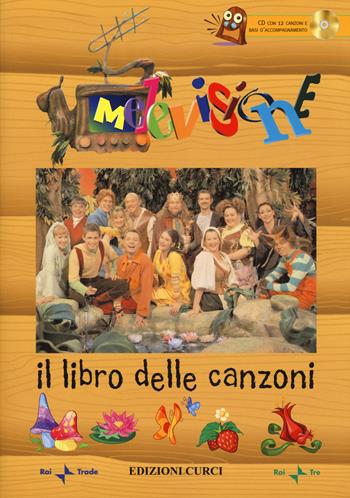 Melevisione. Il libro delle canzoni. Con CD-Audio  - Libro Curci 2007 | Libraccio.it